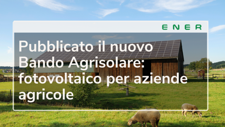 Pubblicato il nuovo Bando Agrisolare: fotovoltaico per aziende agricole